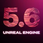 unreal_engine_5_6_190721_1_original_760x425_cover